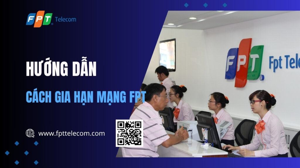 Cách gia hạn mạng FPT