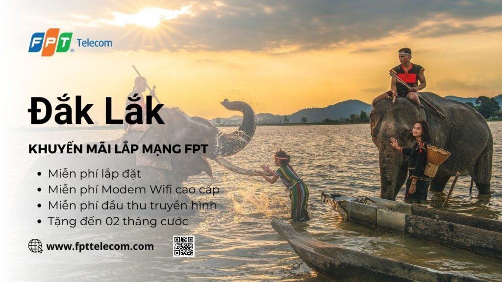 Khuyến mãi lắp mạng FPT Đắk Lắk