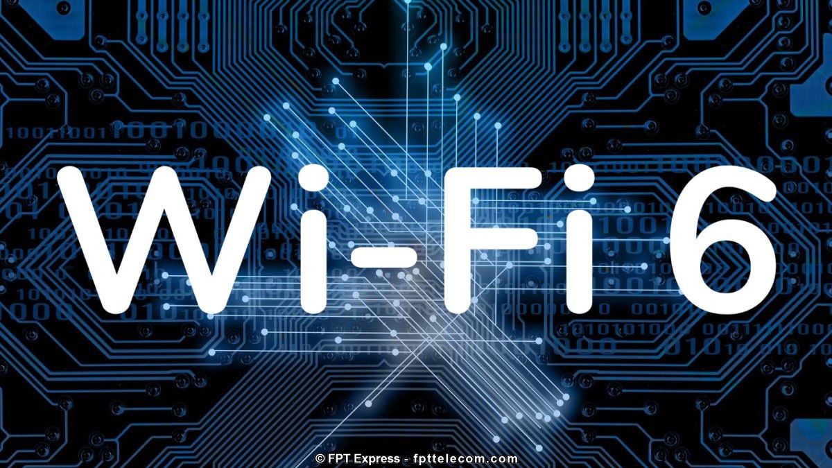 Tìm hiểu Wifi 6 là gì? Được ra đời năm nào?
