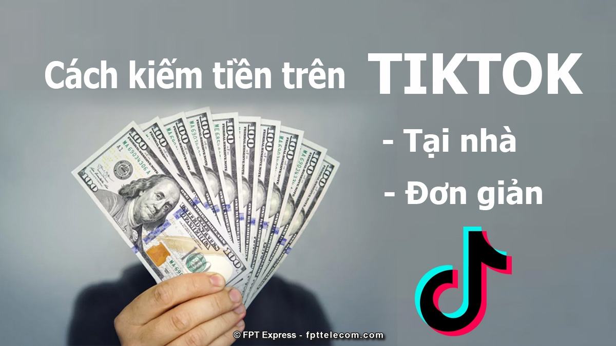 Các tài khoản nổi tiếng trên TikTok kiếm tiền như thế nào?
