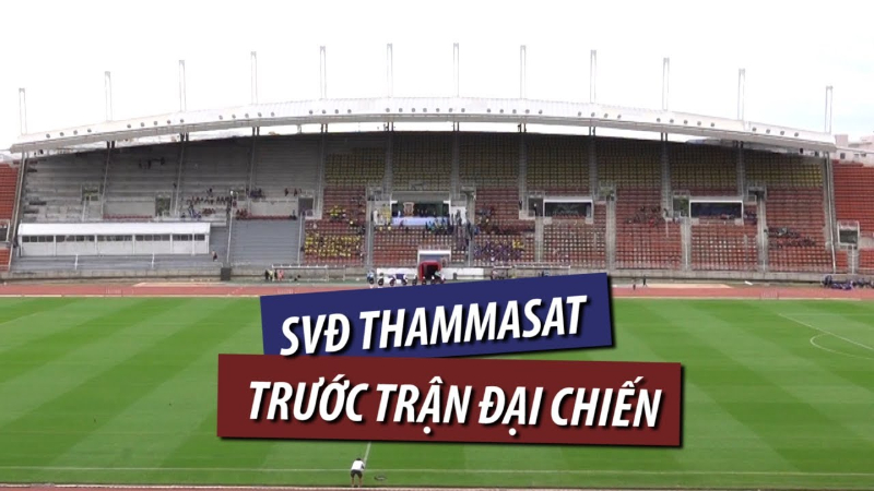 Chung kết lượt về AFF Cup 2022 Thái Lan vs Việt Nam tổ chức ở Thammasat