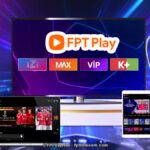 Các gói cước FPT Play: gói iZi, MAX, VIP và K+ có gì khác biệt 72