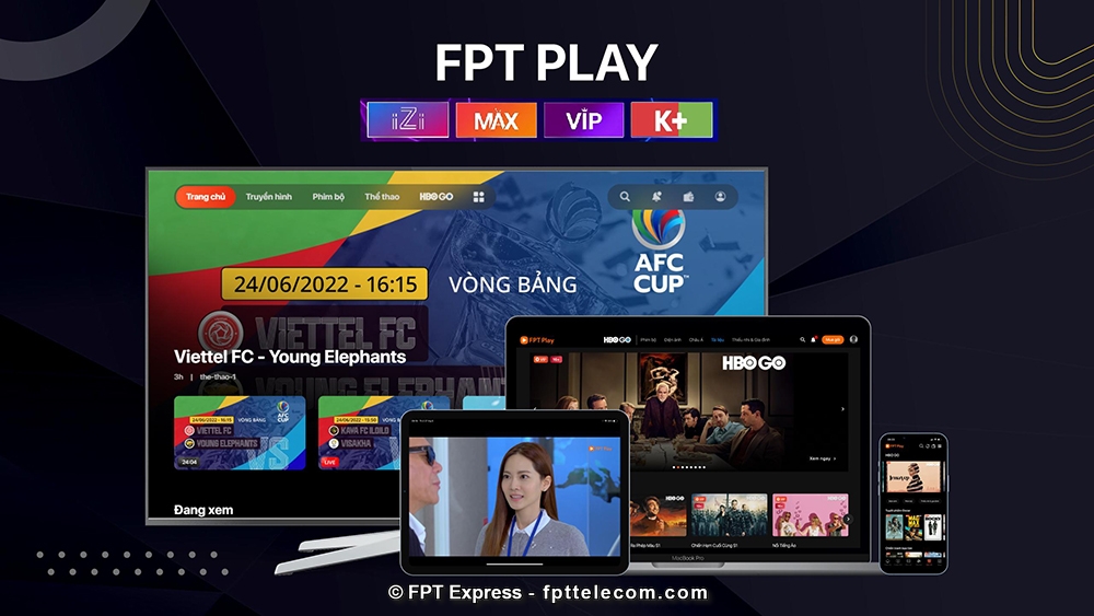iZi, MAX, VIP và K+ là 4 gói dịch vụ truyền hình mà FPT Telecom đang cung cấp