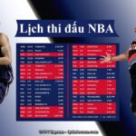 Schedule NBA - Lịch thi đấu NBA hôm nay, link xem online trực tiếp 20