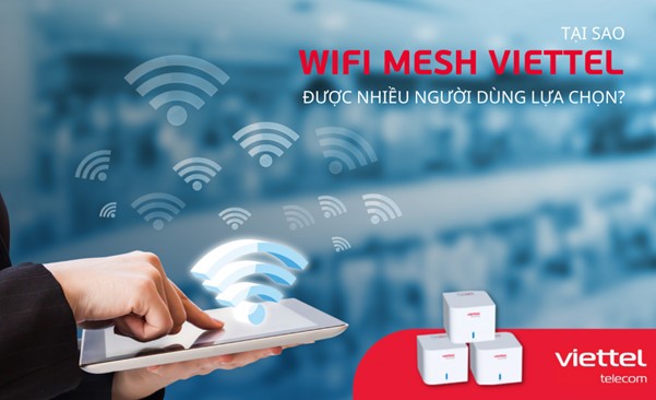 Tại sao gói cước mesh wifi VIettel được nhiều người lựa chọn?