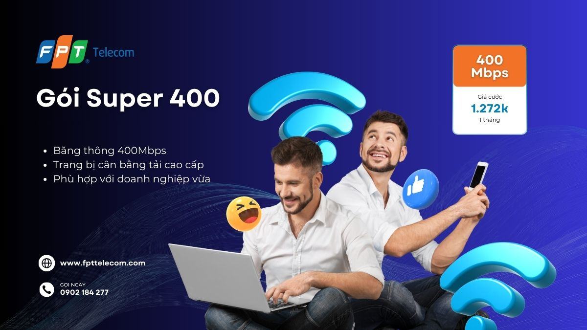 Gói Super 400 FPT: Giải pháp kết nối internet tốc độ cao cho doanh nghiệp